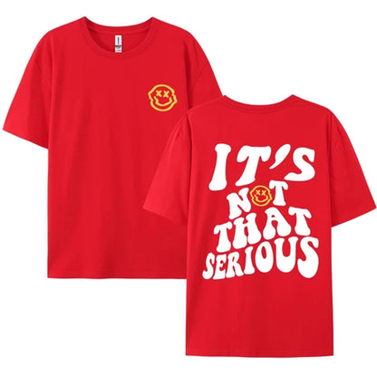 'It's Not That Serious' Smile Oversized T-Shirt