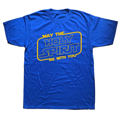 May the 'Holy Spirit' Be With You Tee
