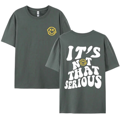 'It's Not That Serious' Smile Oversized T-Shirt